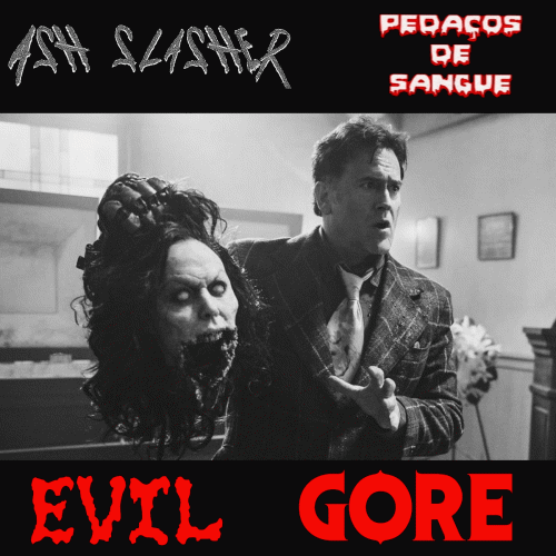 Ash Slasher : Evil Gore